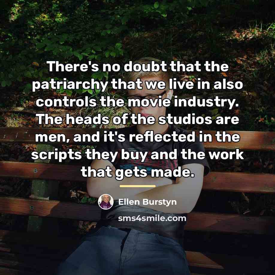 “There's no doubt that the patriarchy that we live in…” quote by Ellen Burstyn