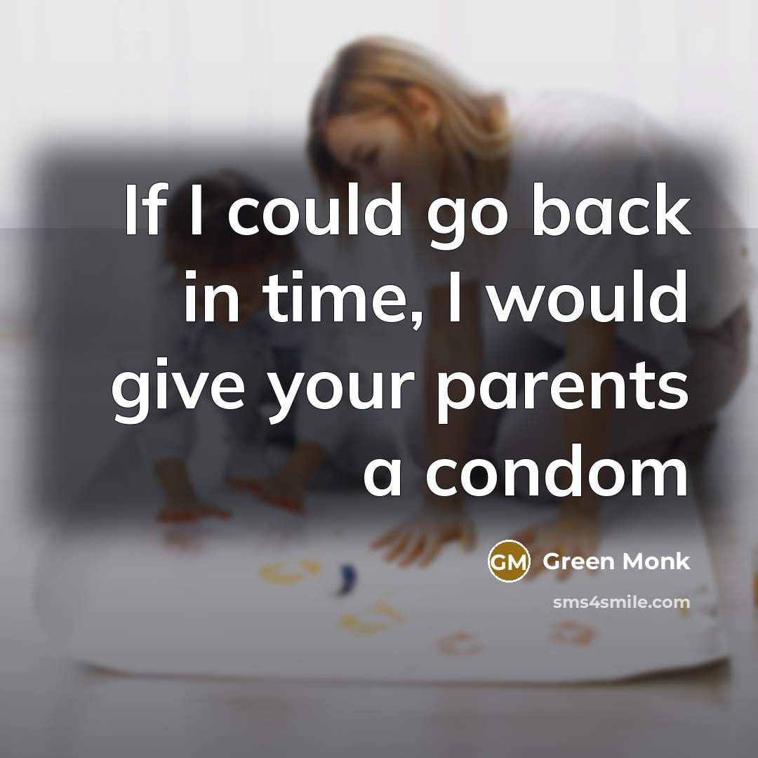 “If I could go back in time, I would give…” quote by Green Monk