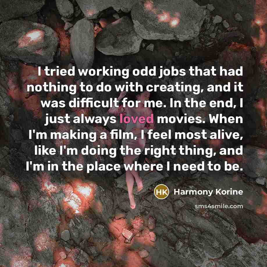 “I tried working odd jobs that had nothing to do…” quote by Harmony Korine