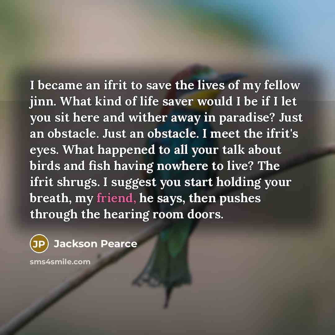 “I became an ifrit to save the lives of my…” quote by Jackson Pearce