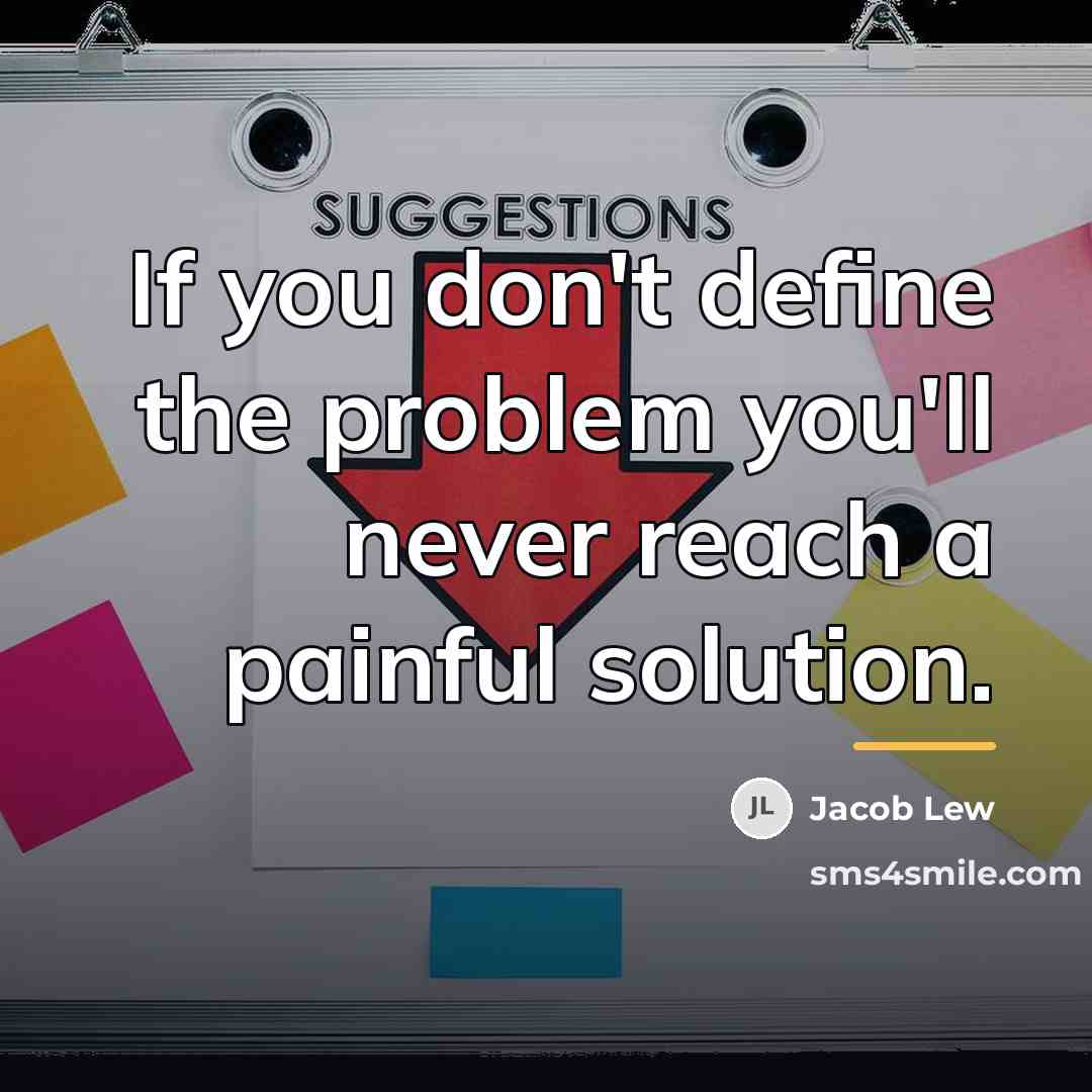 “If you don't define the problem you'll never reach a…” quote by Jacob Lew