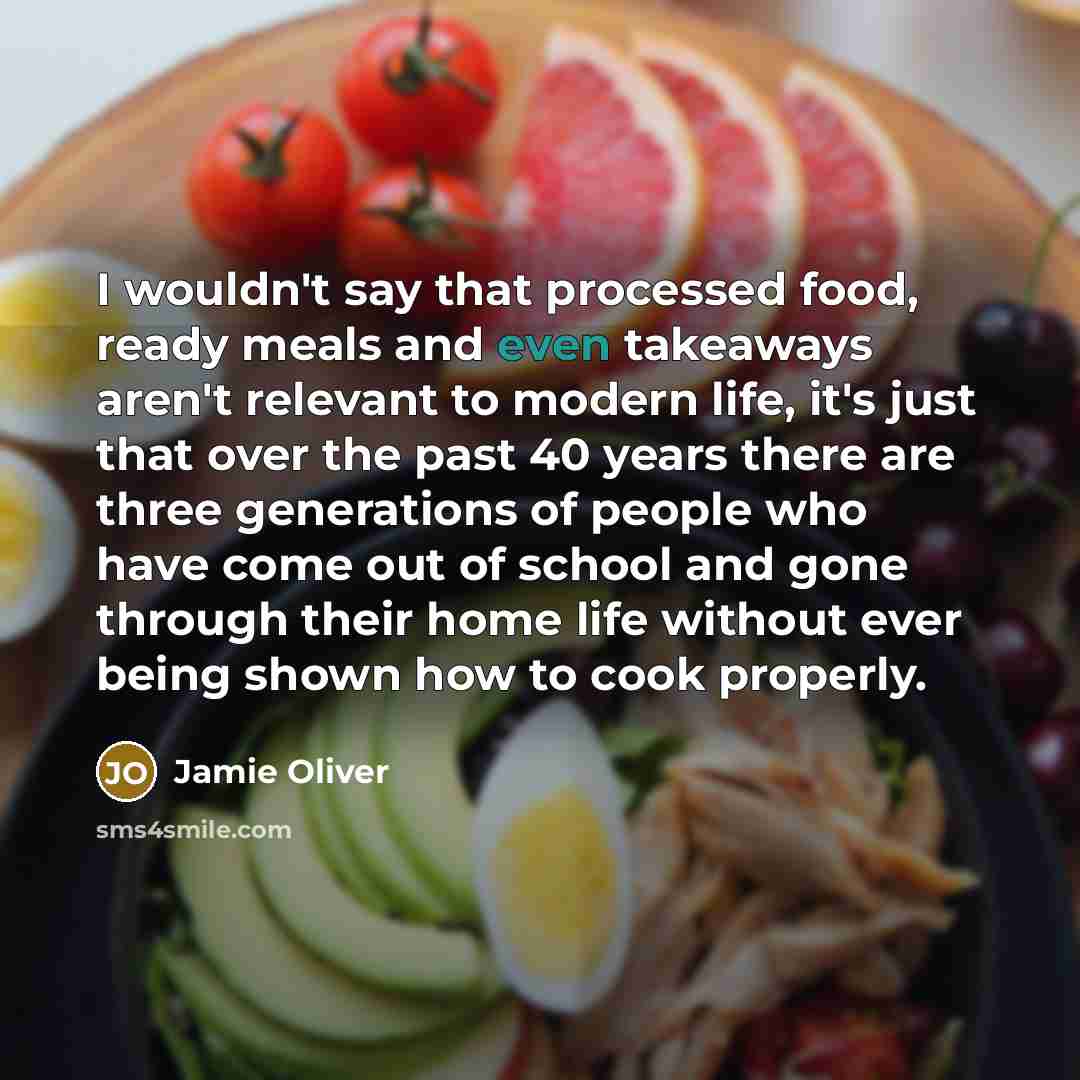“I wouldn't say that processed food, ready meals and even…” quote by Jamie Oliver