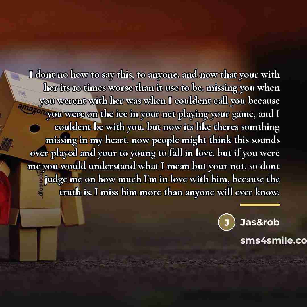 “I dont no how to say this, to anyone. and…” quote by Jas&rob