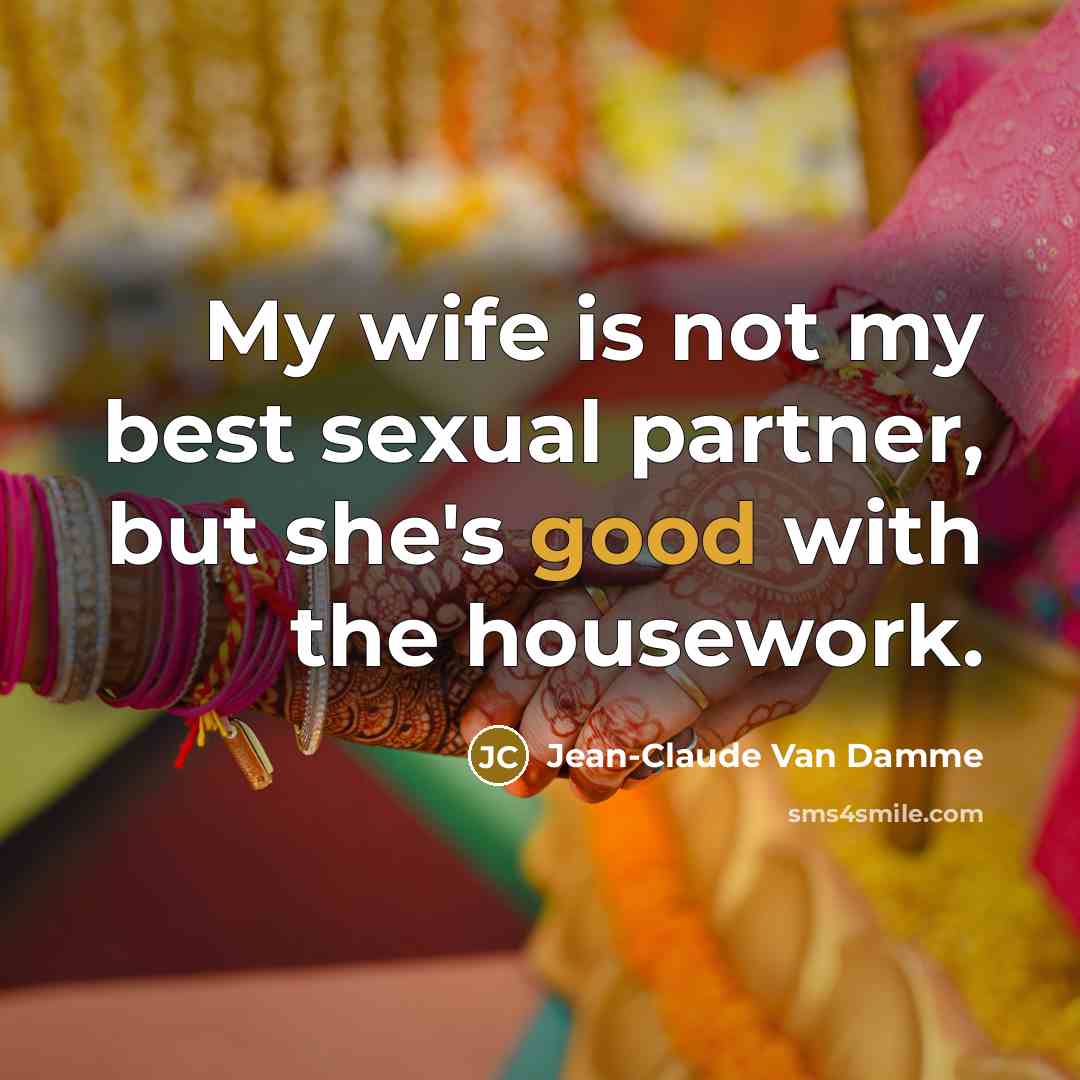 “My wife is not my best sexual partner, but she's…” quote by Jean-Claude Van Damme