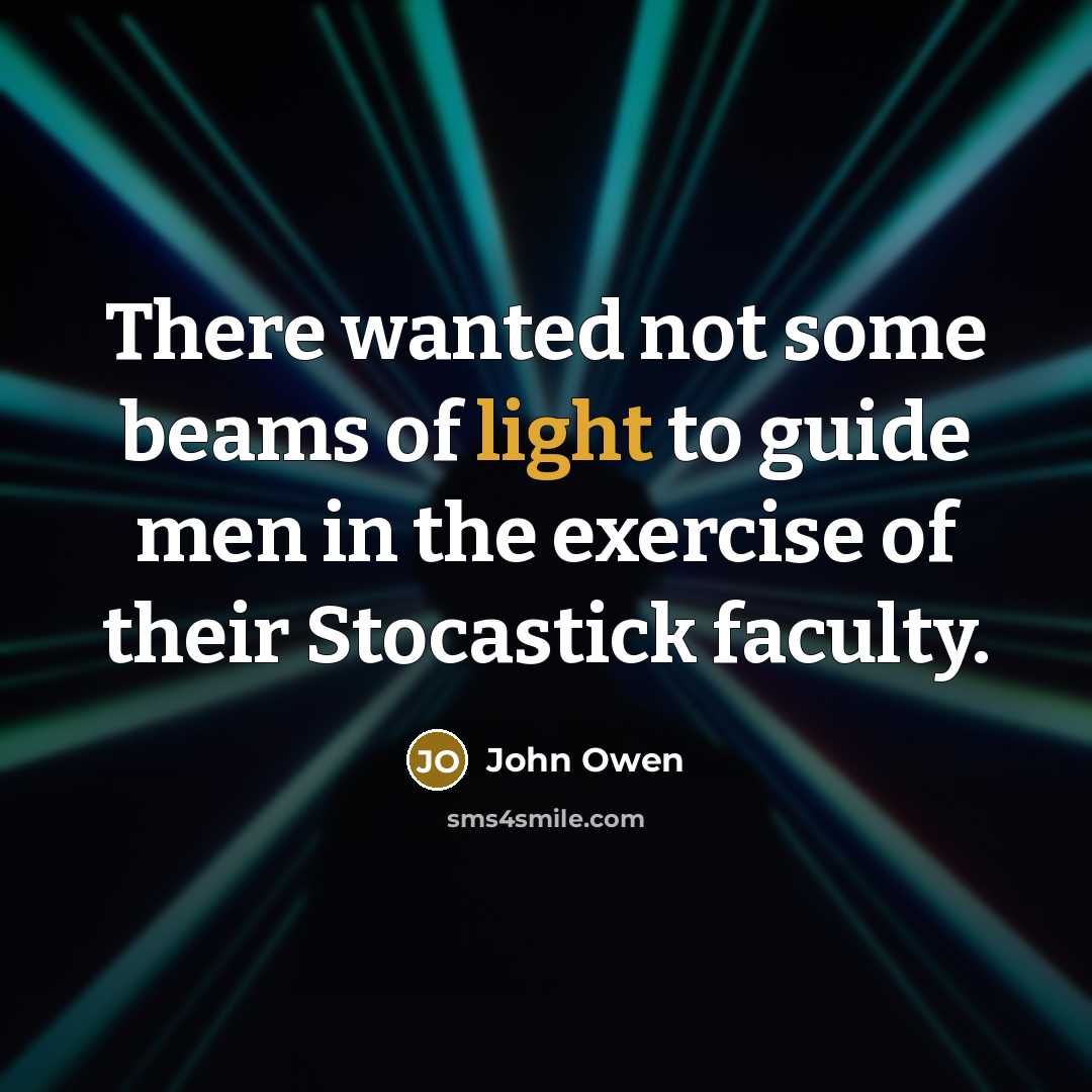 “There wanted not some beams of light to guide men…” quote by John Owen