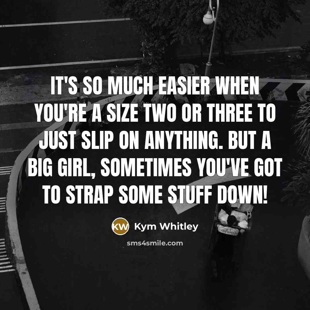 “It's so much easier when you're a size two or…” quote by Kym Whitley