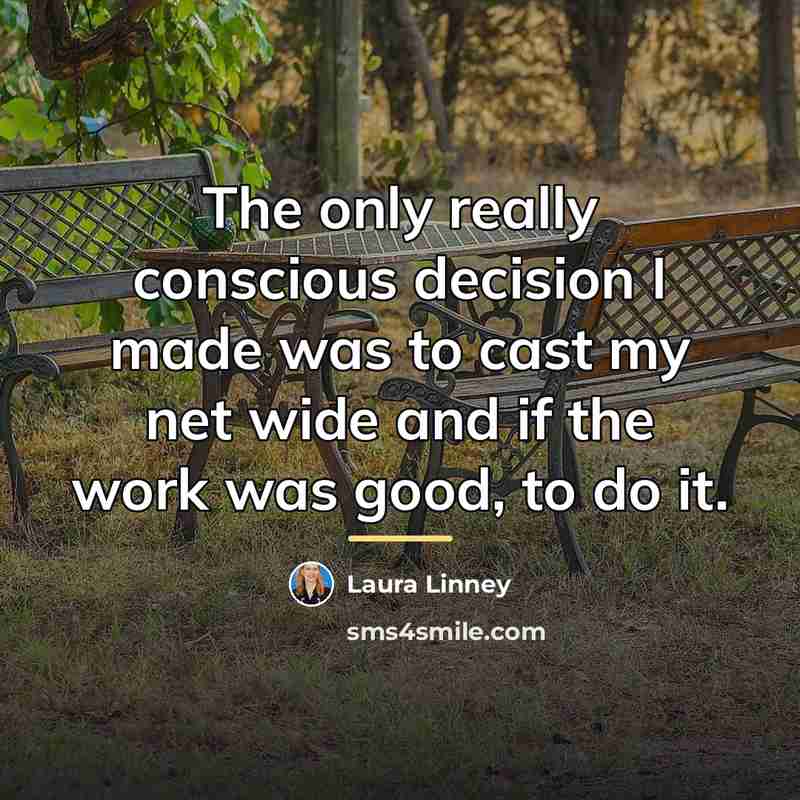 “The only really conscious decision I made was to cast…” quote by Laura Linney