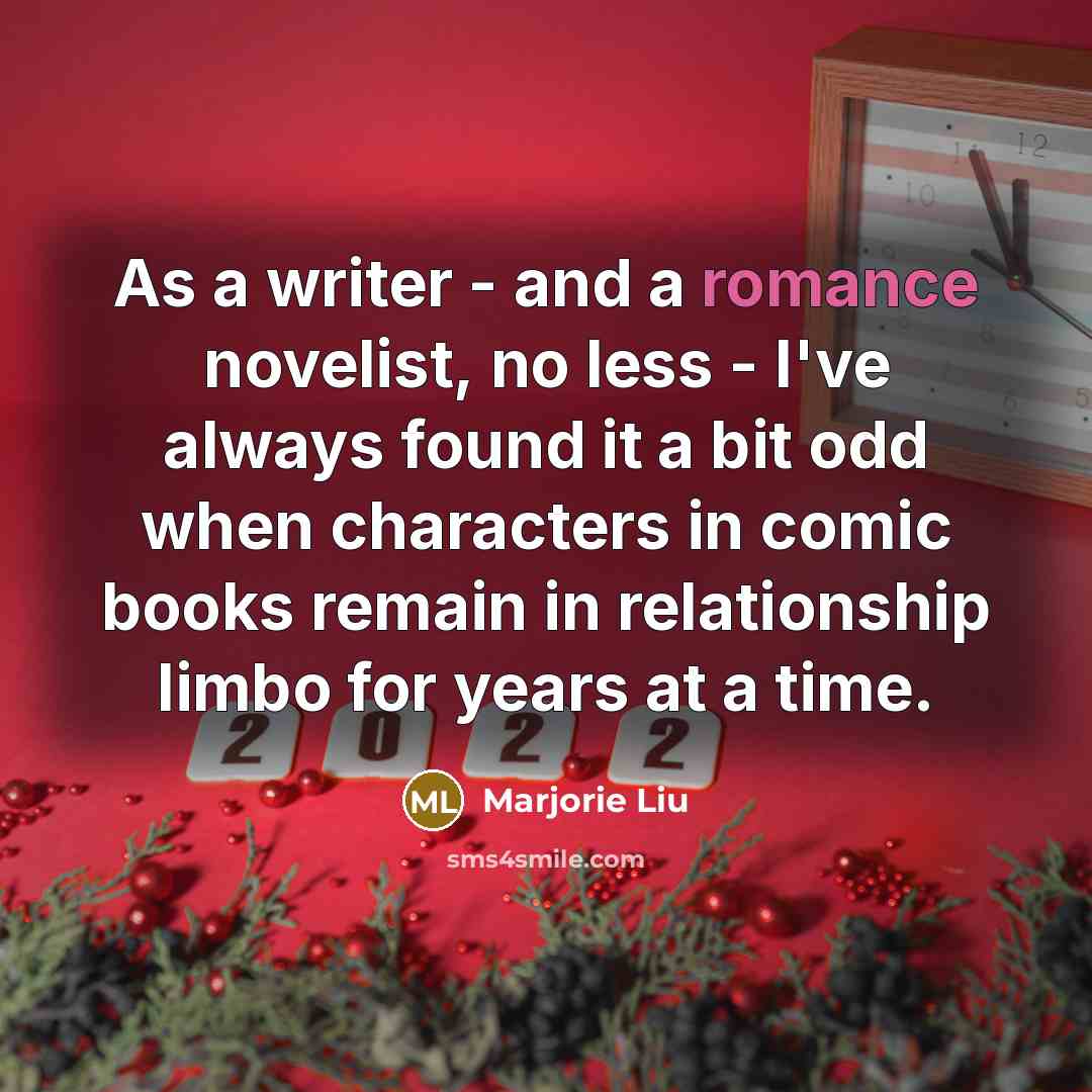 “As a writer - and a romance novelist, no less…” quote by Marjorie Liu