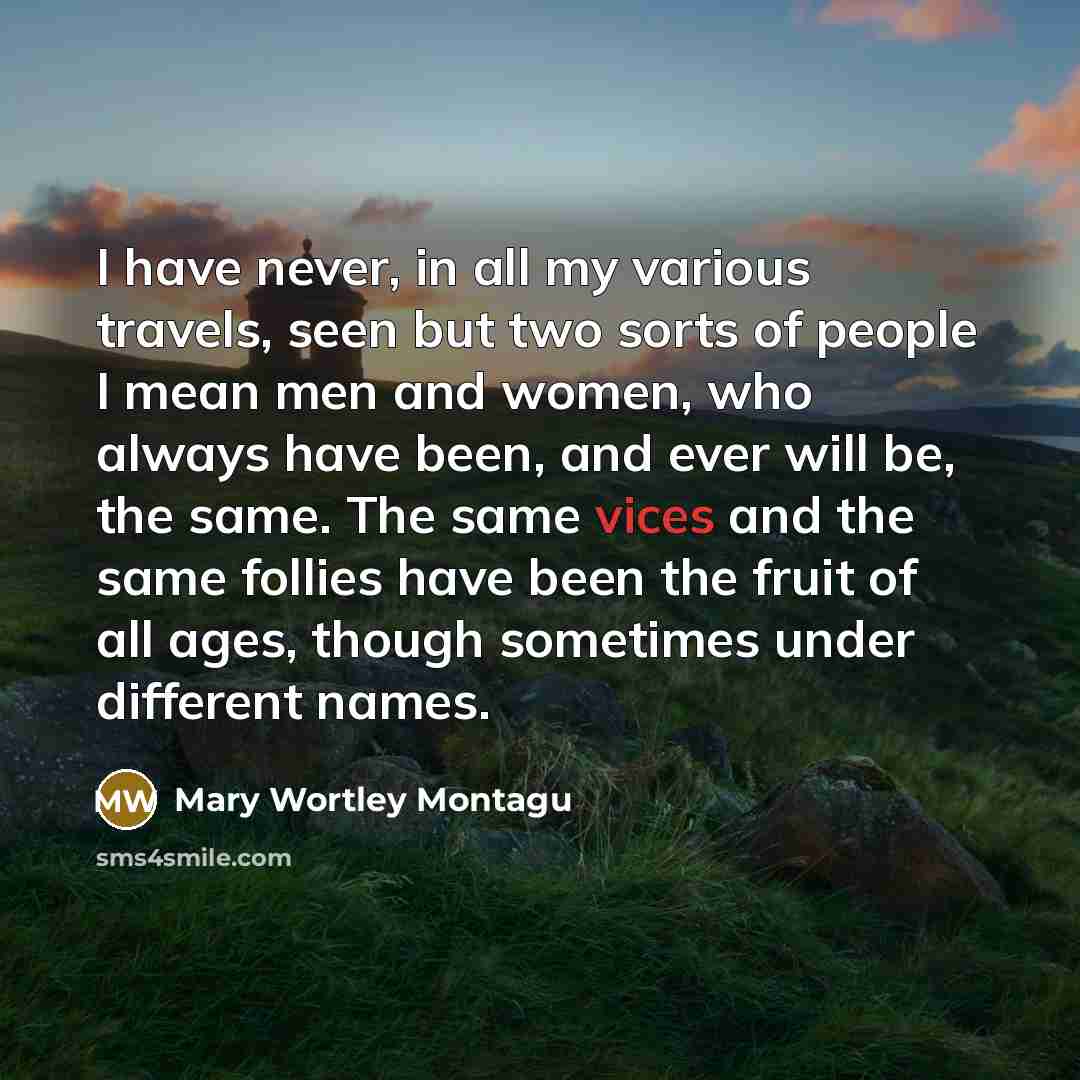 “I have never, in all my various travels, seen but…” quote by Mary Wortley Montagu