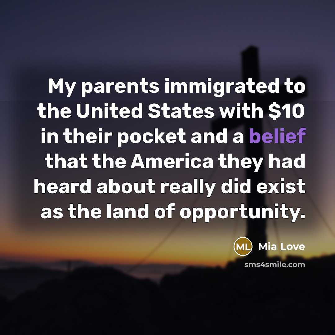 “My parents immigrated to the United States with $10 in…” quote by Mia Love