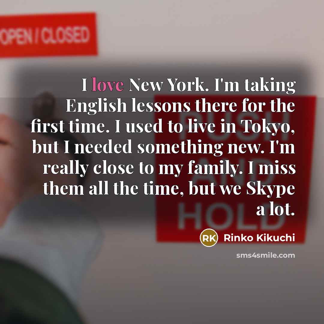 “I love New York. I'm taking English lessons there for…” quote by Rinko Kikuchi