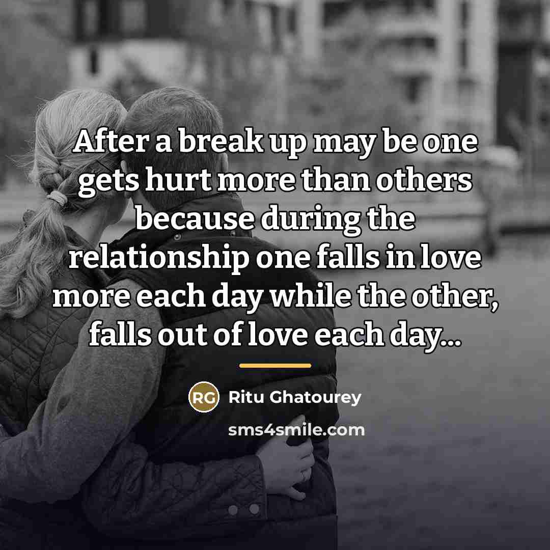“After a break up may be one gets hurt more…” quote by Ritu Ghatourey