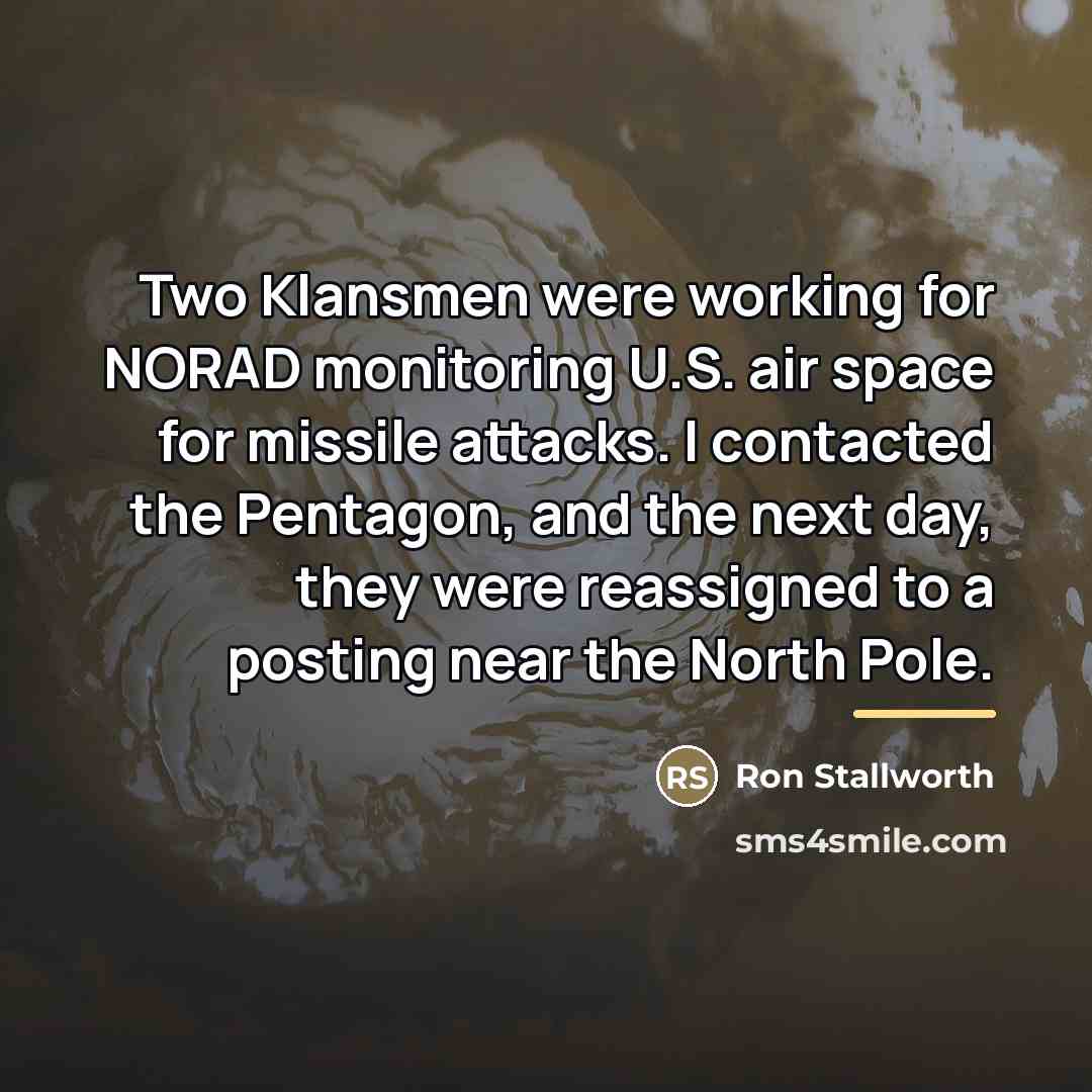 “Two Klansmen were working for NORAD monitoring U.S. air space…” quote by Ron Stallworth
