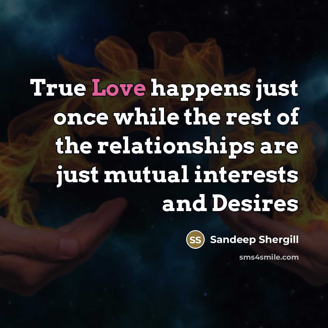 “True Love happens just once while the rest of the…” quote by Sandeep Shergill