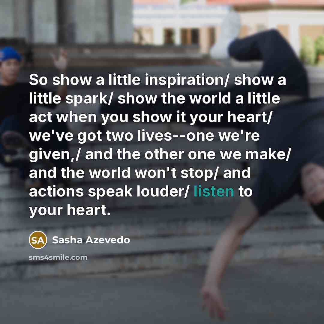 “So show a little inspiration/ show a little spark/ show…” quote by Sasha Azevedo