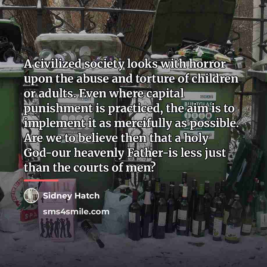 “A civilized society looks with horror upon the abuse and…” quote by Sidney Hatch