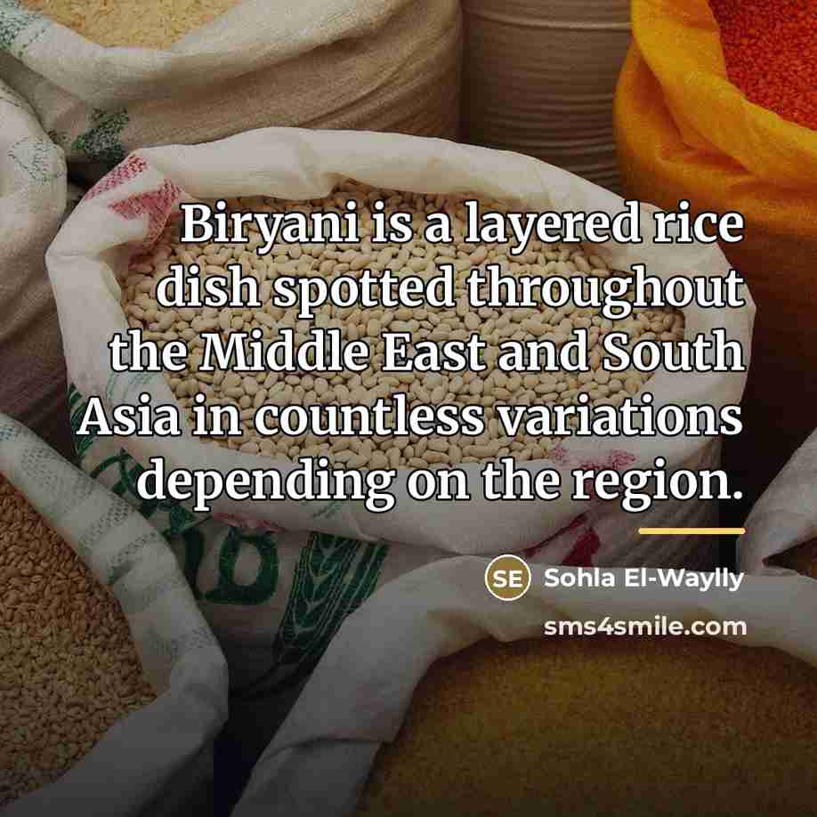 “Biryani is a layered rice dish spotted throughout the Middle…” quote by Sohla El-Waylly
