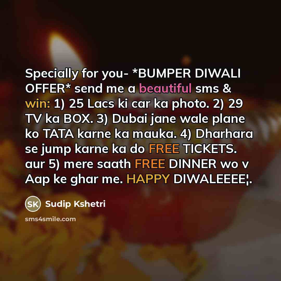 “Specially for you- *BUMPER DIWALI OFFER* send me a beautiful…” quote by Sudip Kshetri