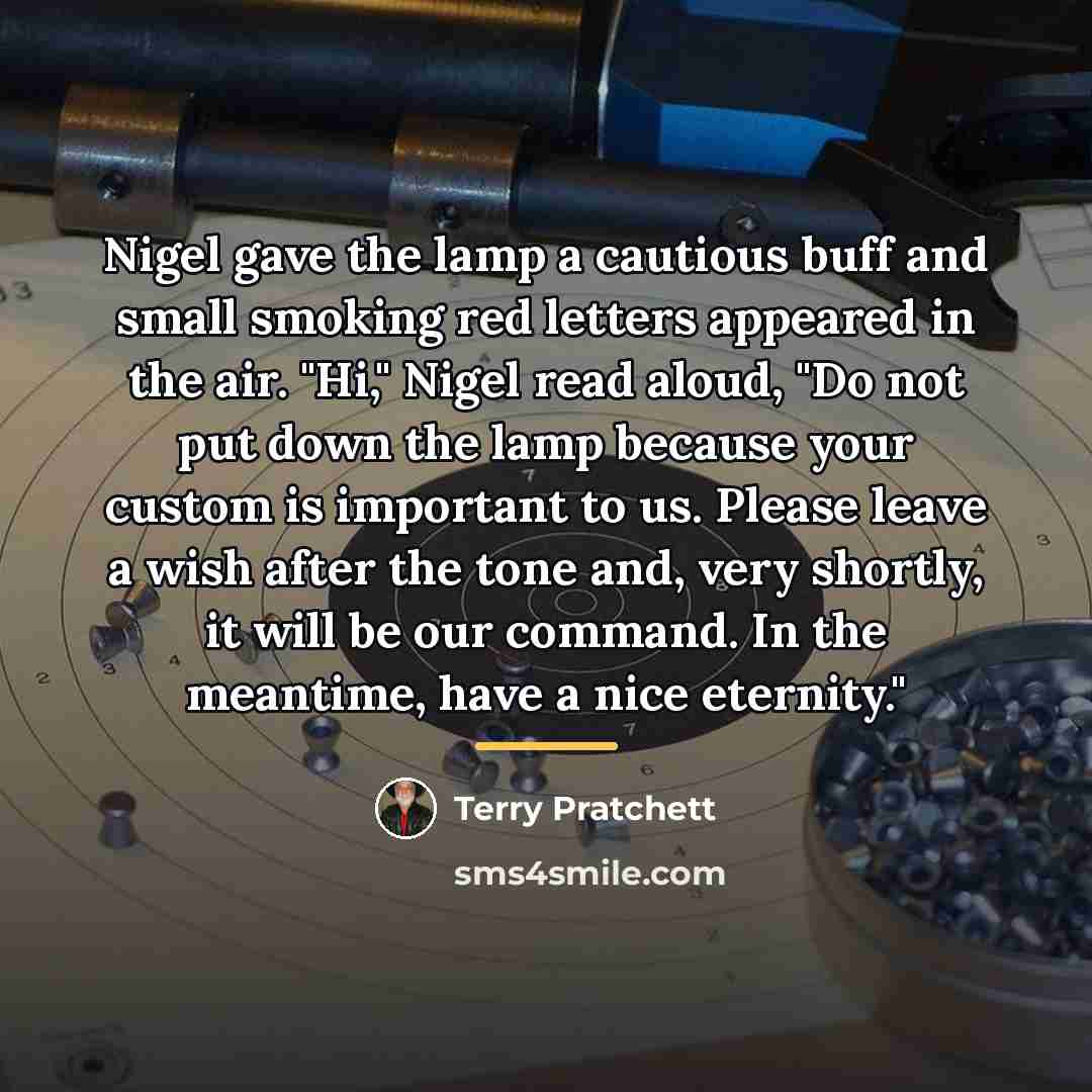 “Nigel gave the lamp a cautious buff and small smoking…” quote by Terry Pratchett