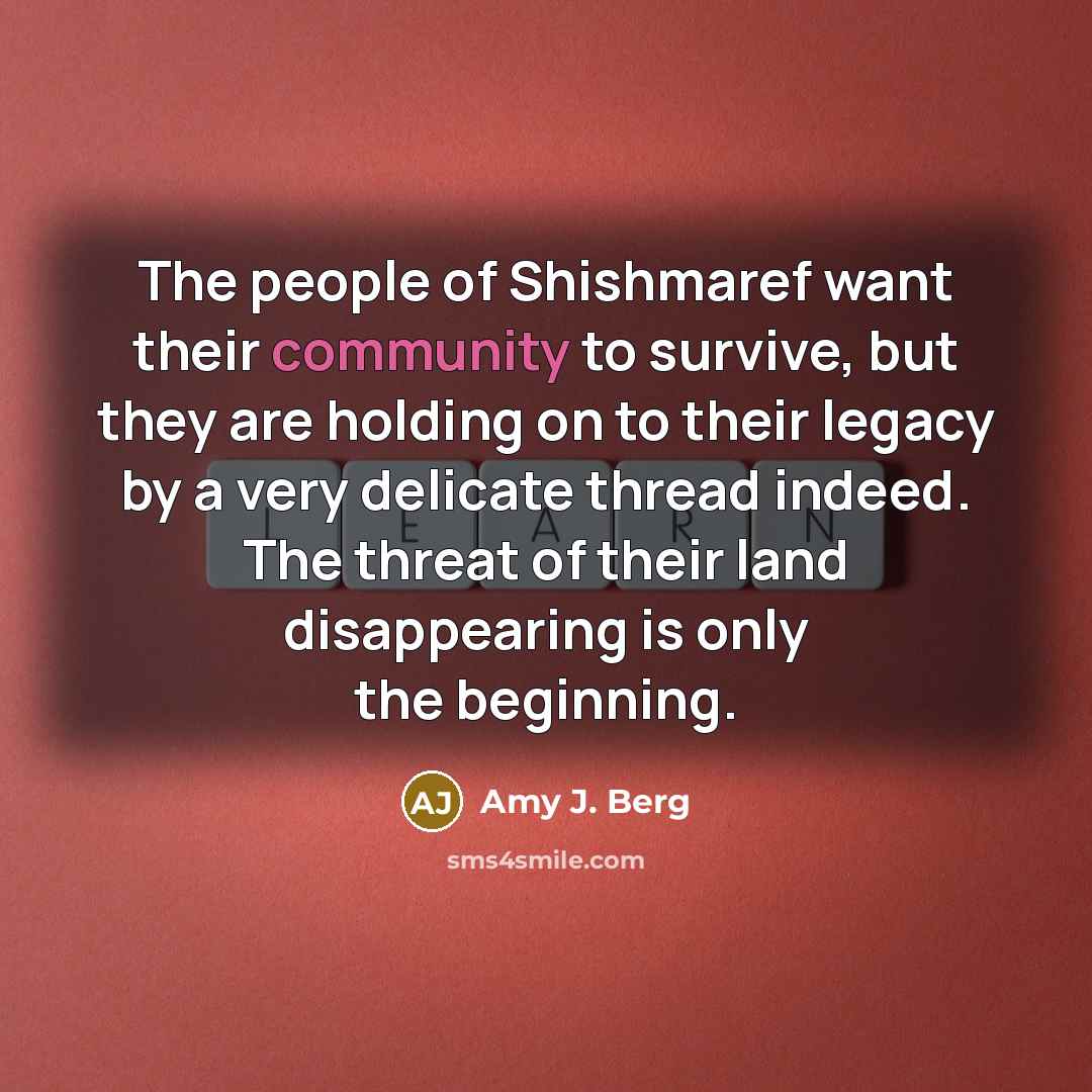 “The people of Shishmaref want their community to survive, but…” quote by Amy J. Berg