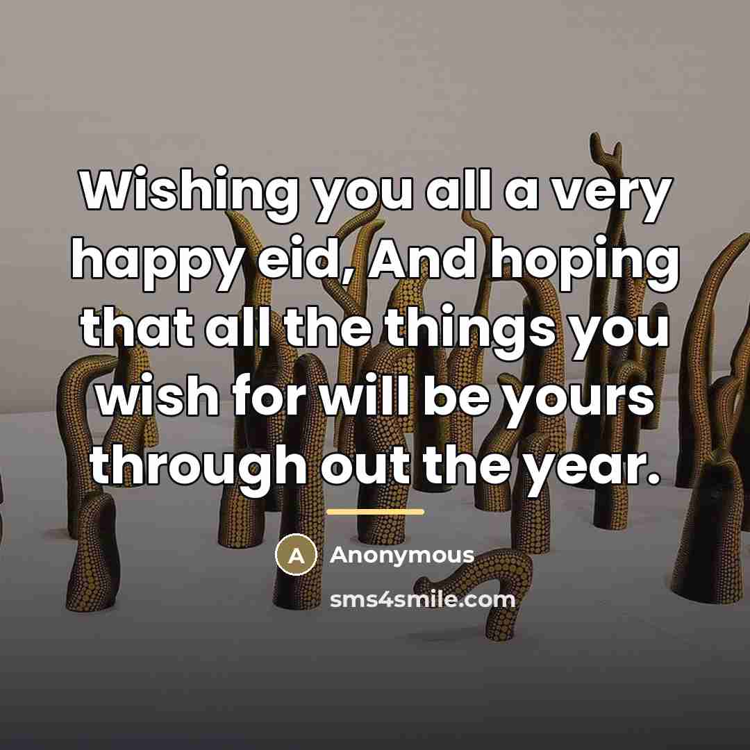 “Wishing you all a very happy eid, And hoping that…” quote by Anonymous