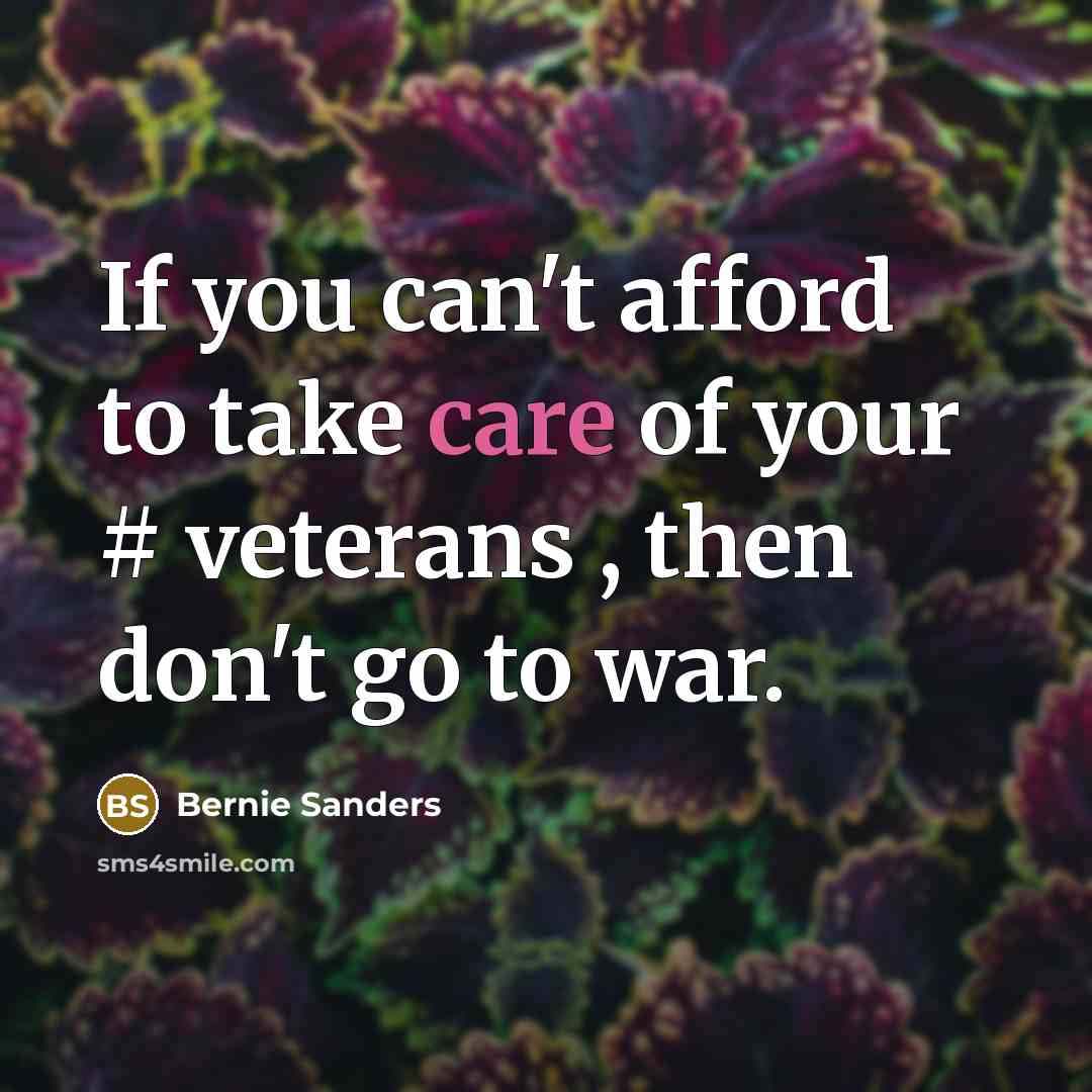 “If you can't afford to take care of your #…” quote by Bernie Sanders