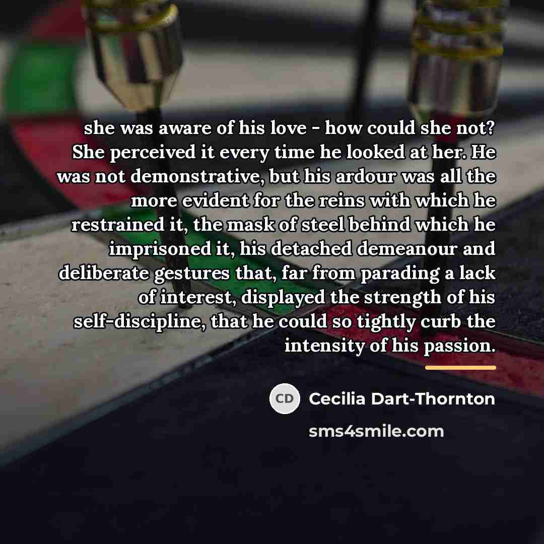 “she was aware of his love - how could she…” quote by Cecilia Dart-Thornton