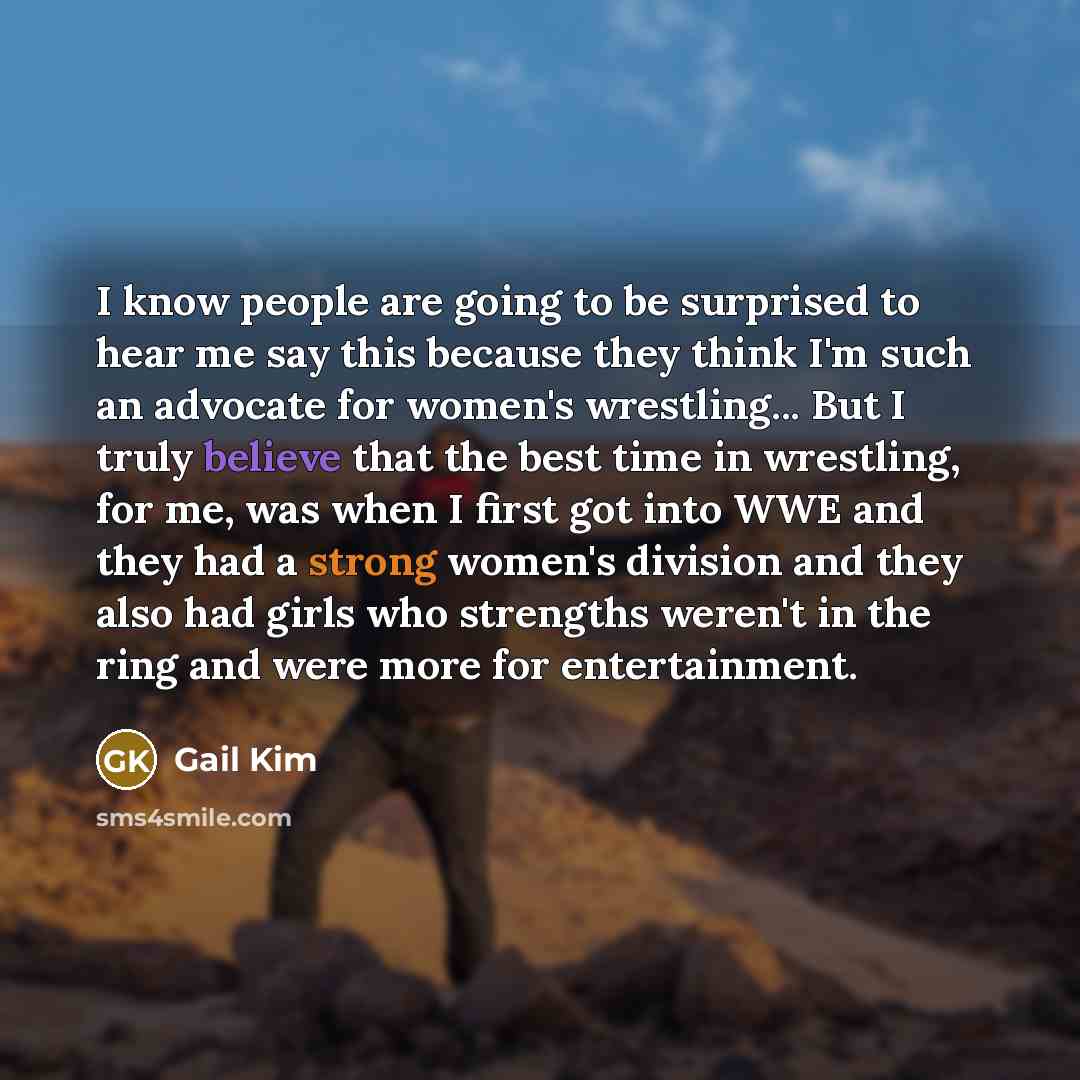 “I know people are going to be surprised to hear…” quote by Gail Kim