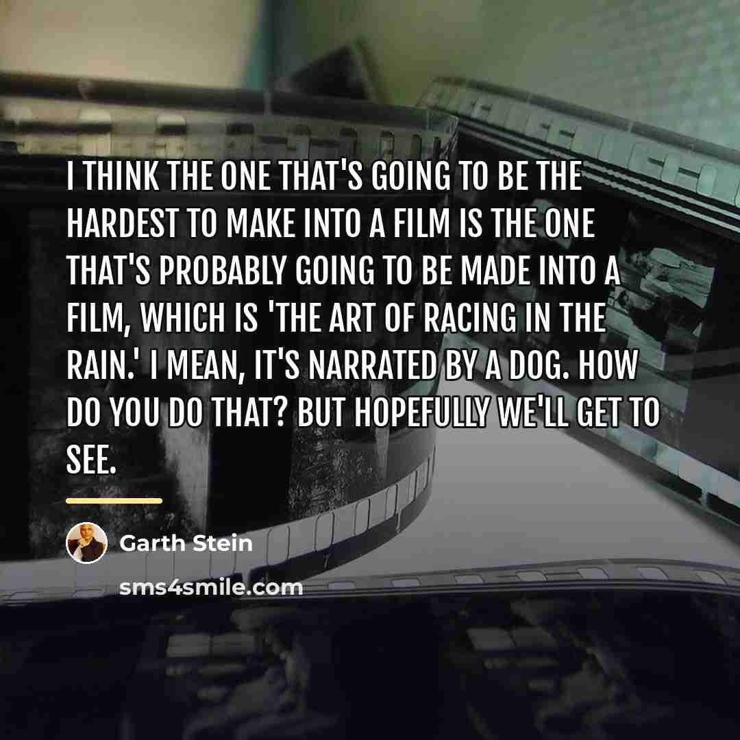 “I think the one that's going to be the hardest…” quote by Garth Stein