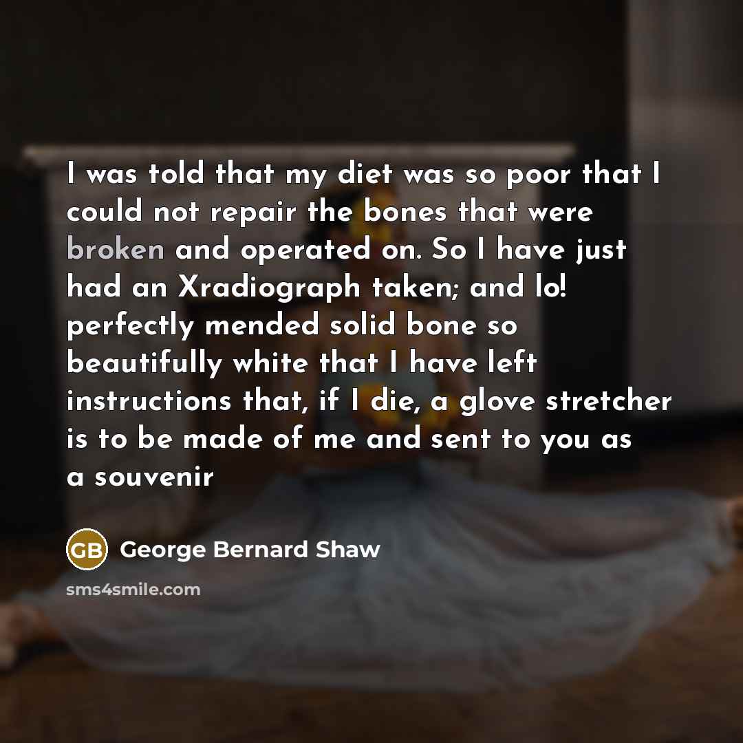 “I was told that my diet was so poor that…” quote by George Bernard Shaw