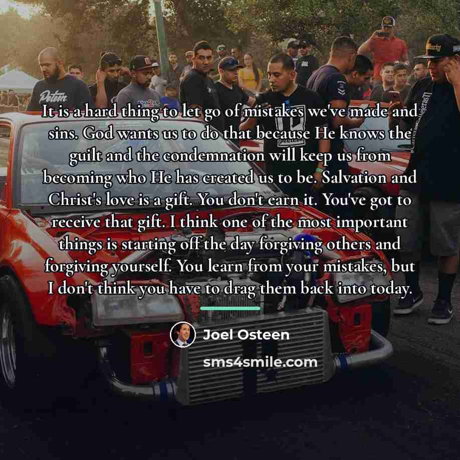 “It is a hard thing to let go of mistakes…” quote by Joel Osteen