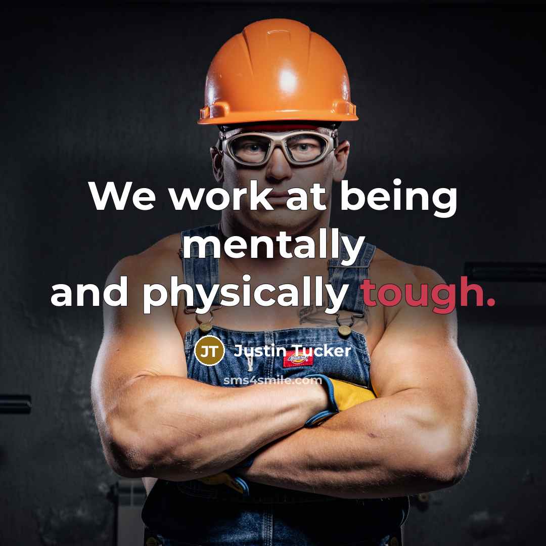 “We work at being mentally and physically tough.…” quote by Justin Tucker