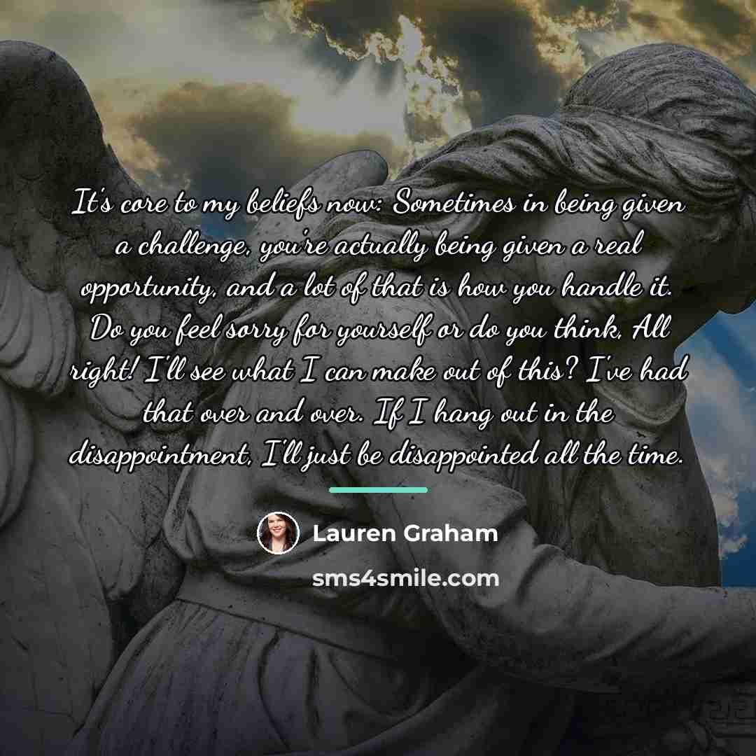 “It's core to my beliefs now: Sometimes in being given…” quote by Lauren Graham