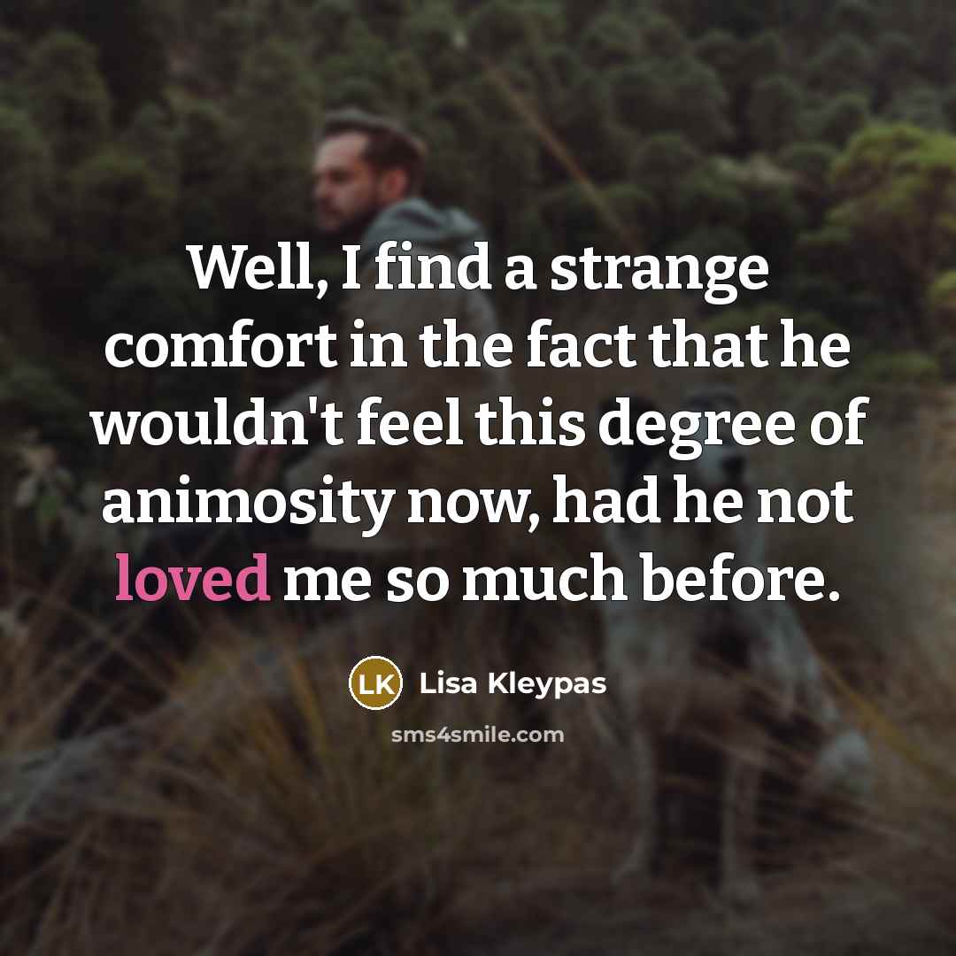“Well, I find a strange comfort in the fact that…” quote by Lisa Kleypas