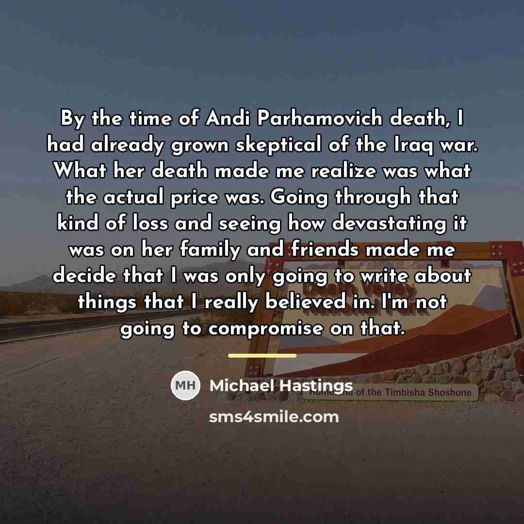 “By the time of Andi Parhamovich death, I had already…” quote by Michael Hastings