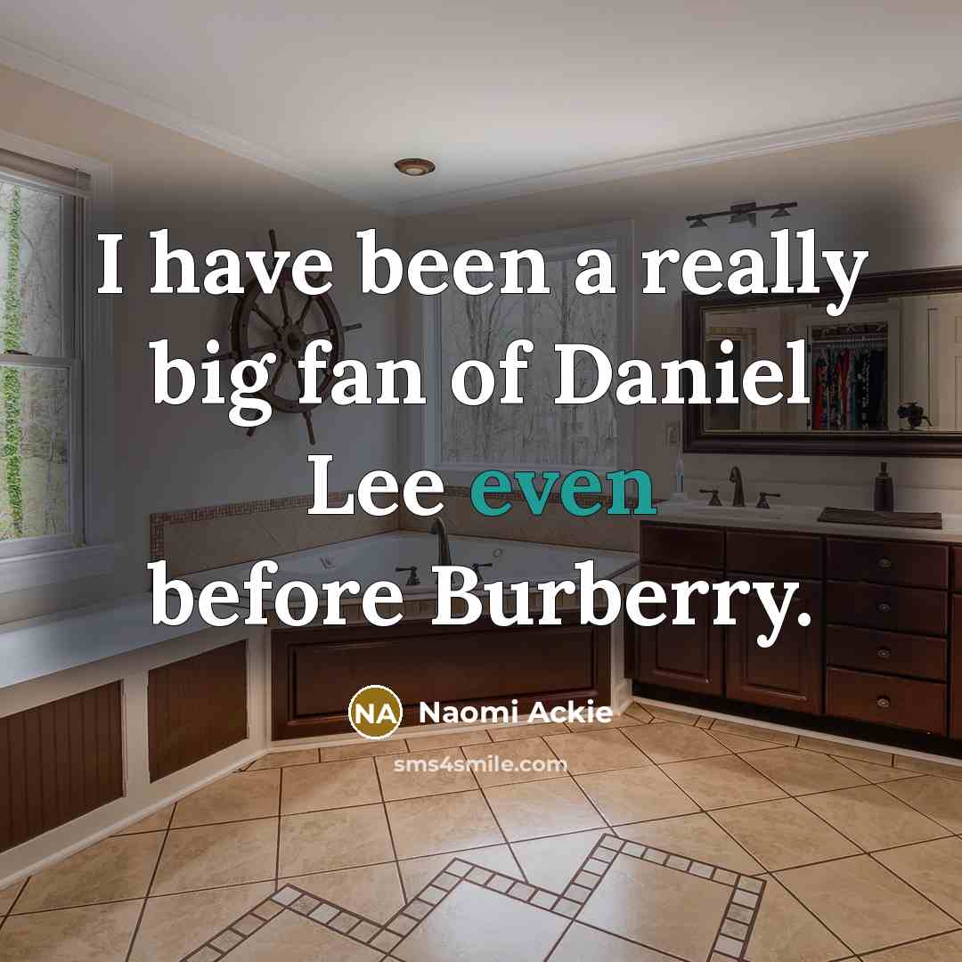 “I have been a really big fan of Daniel Lee…” quote by Naomi Ackie