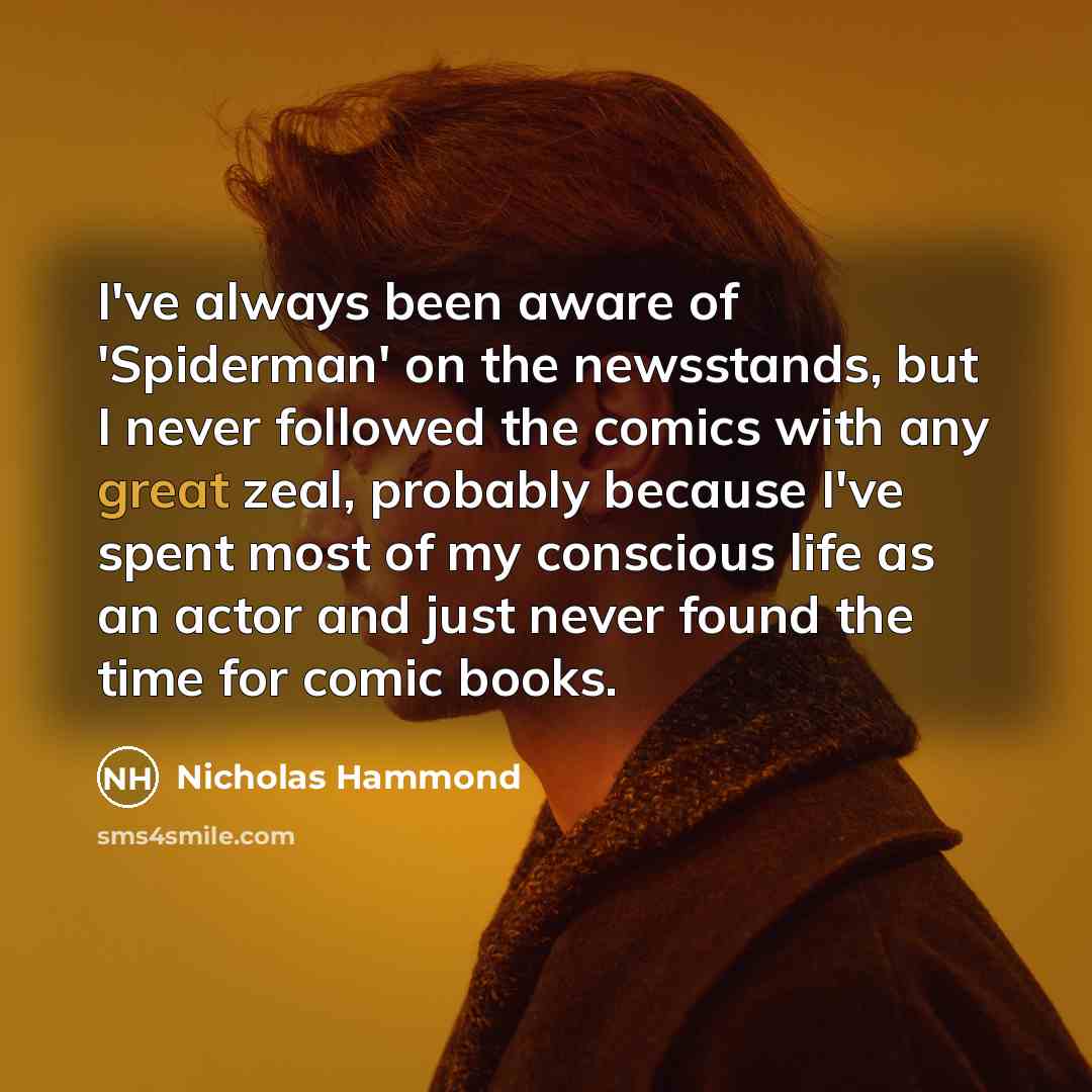 “I've always been aware of 'Spiderman' on the newsstands, but…” quote by Nicholas Hammond