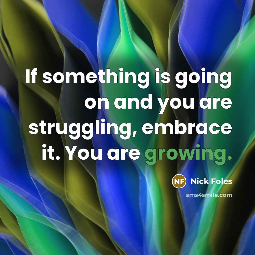 “If something is going on and you are struggling, embrace…” quote by Nick Foles