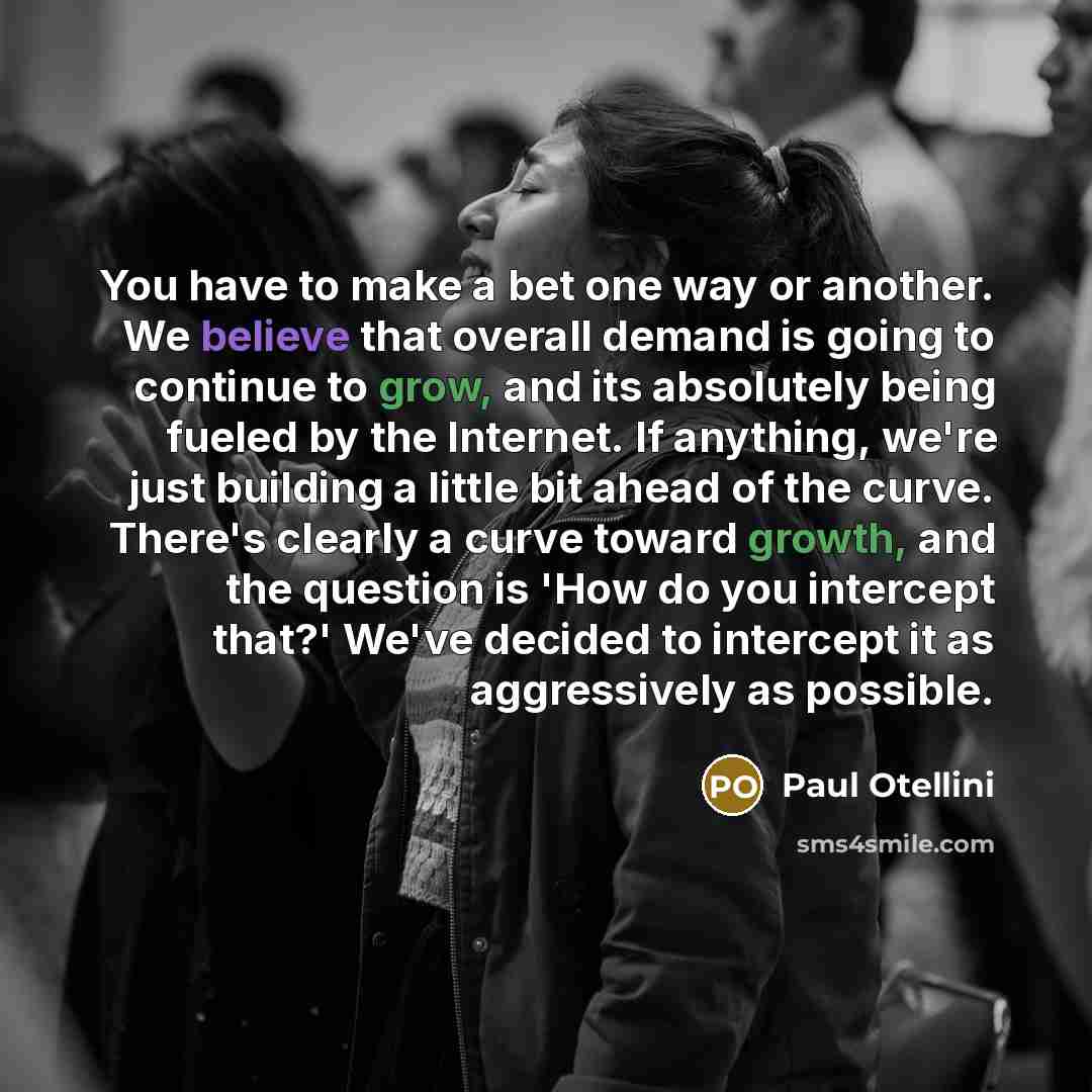 “You have to make a bet one way or another.…” quote by Paul Otellini