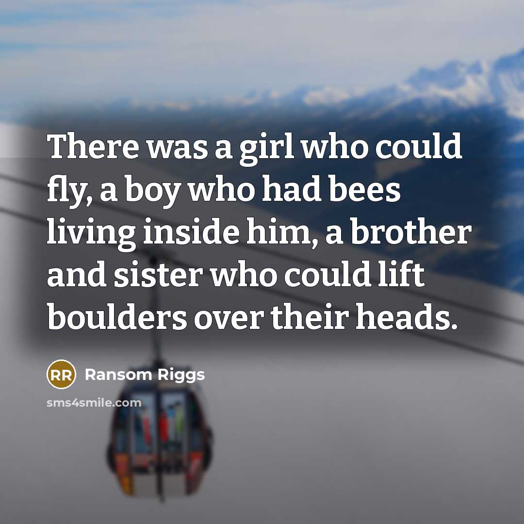 “There was a girl who could fly, a boy who…” quote by Ransom Riggs