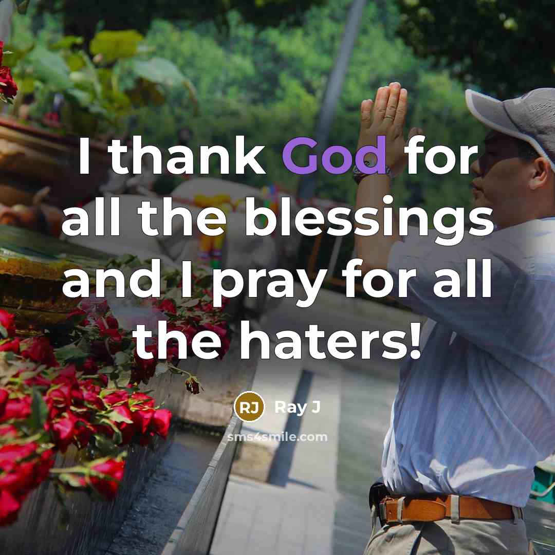 “I thank God for all the blessings and I pray…” quote by Ray J