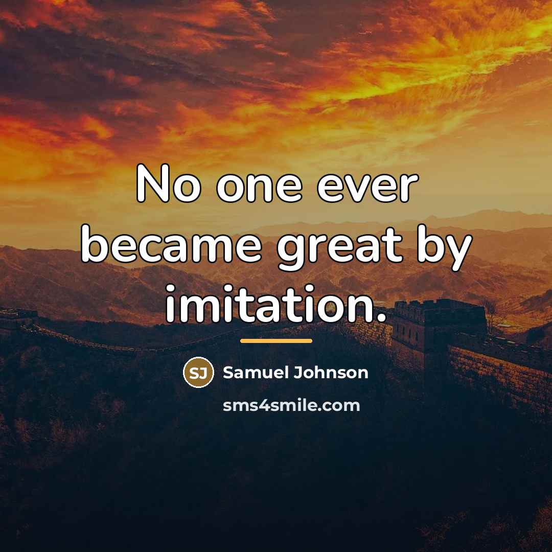 “No one ever became great by imitation.…” quote by Samuel Johnson