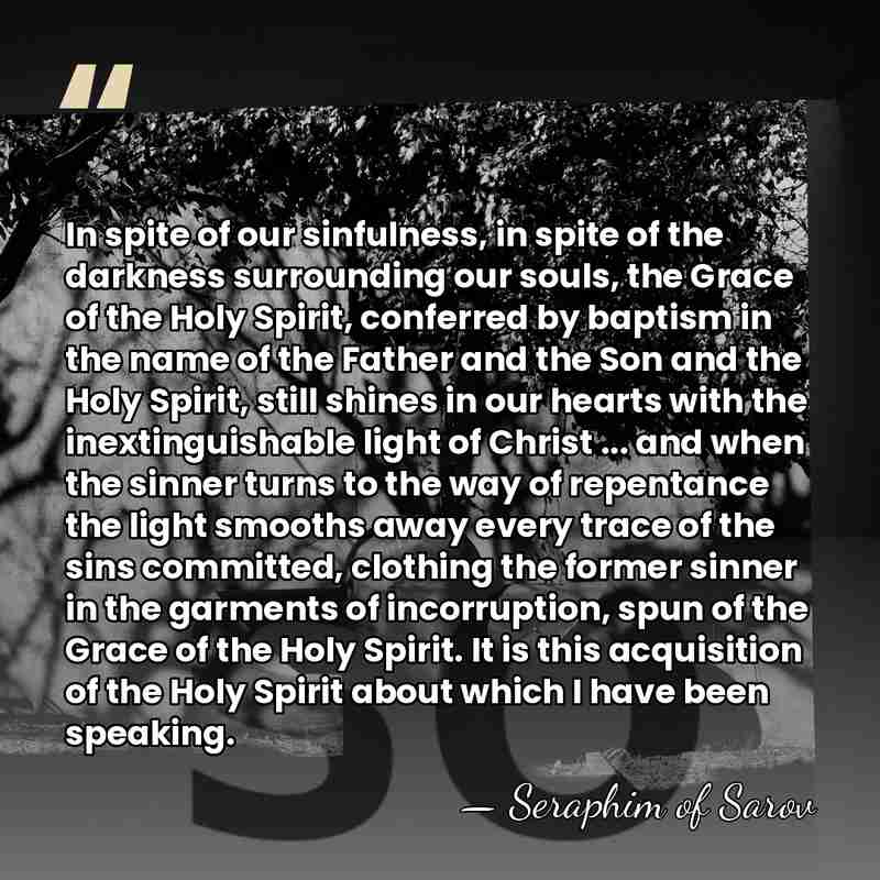 In spite of our sinfulness, in spite of the darkness surrounding our&hellip; - Seraphim of Sarov