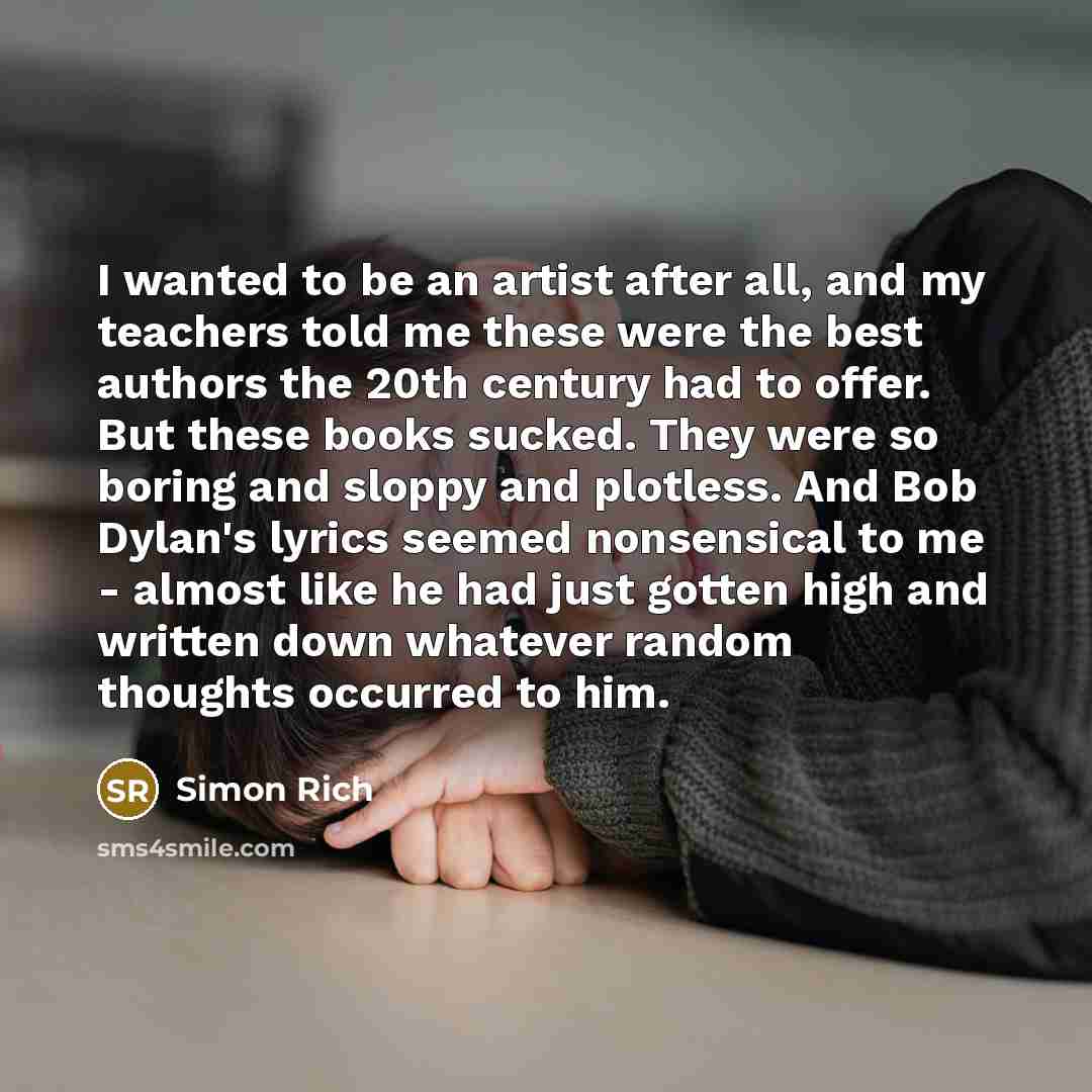 “I wanted to be an artist after all, and my…” quote by Simon Rich