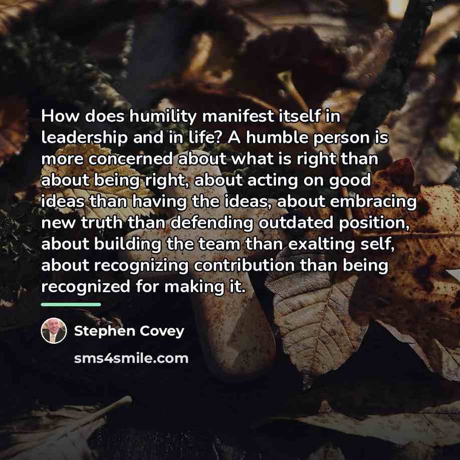“How does humility manifest itself in leadership and in life?…” quote by Stephen Covey