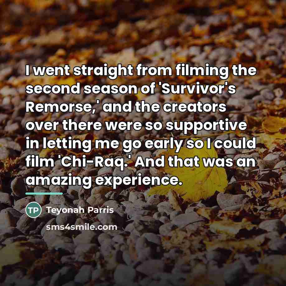 “I went straight from filming the second season of 'Survivor's…” quote by Teyonah Parris