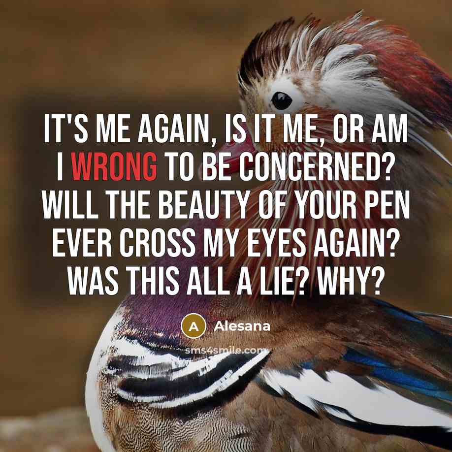 “It's me again, is it me, or am I wrong…” quote by Alesana