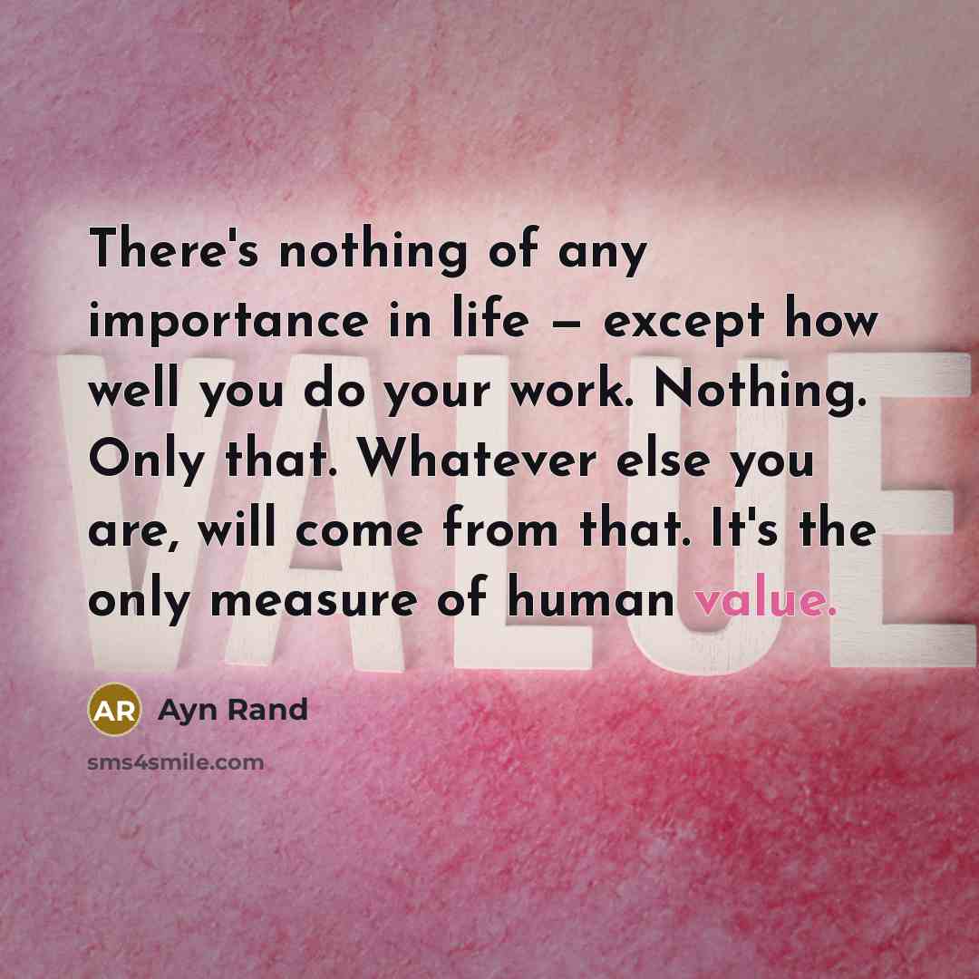 “There's nothing of any importance in life — except how…” quote by Ayn Rand