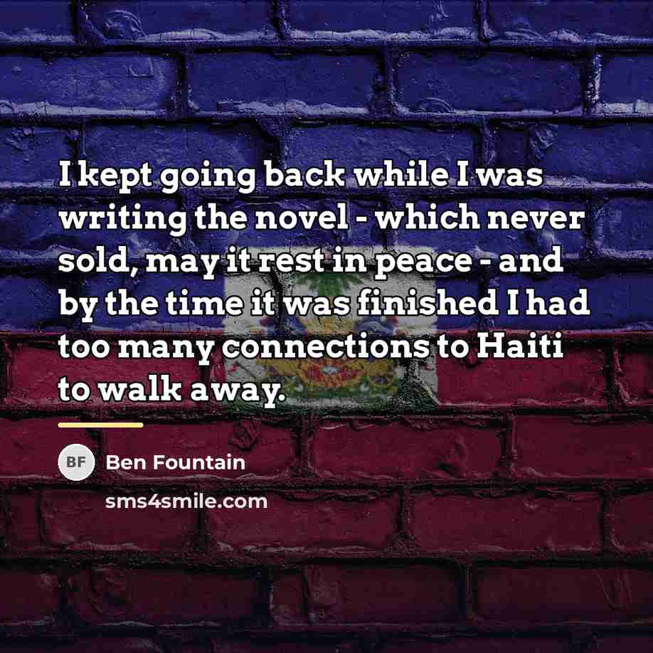“I kept going back while I was writing the novel…” quote by Ben Fountain