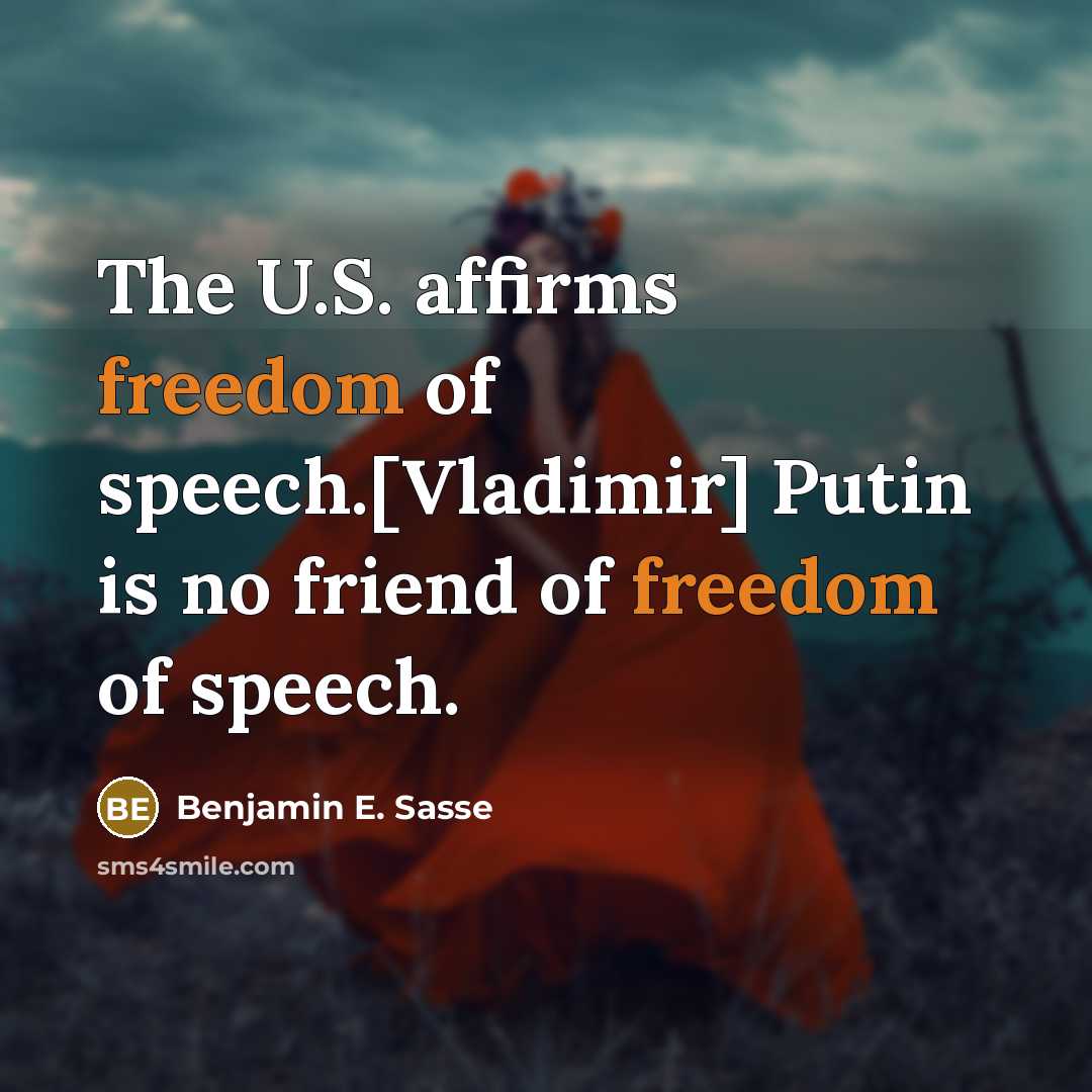“The U.S. affirms freedom of speech.[Vladimir] Putin is no friend…” quote by Benjamin E. Sasse